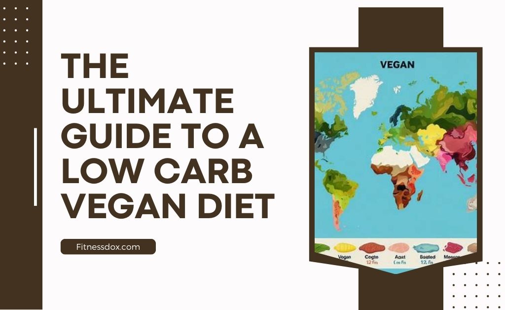 The Ultimate Guide to a Low-Carb Vegan Diet